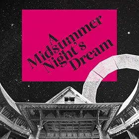 A Midsummer Night's Dream - Globe 2021 Title Image