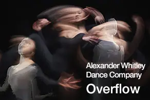 Alexander Whitley Dance Company - Overflow Poster Image