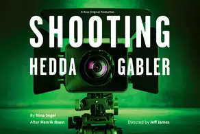 Shooting Hedda Gabler Show Image