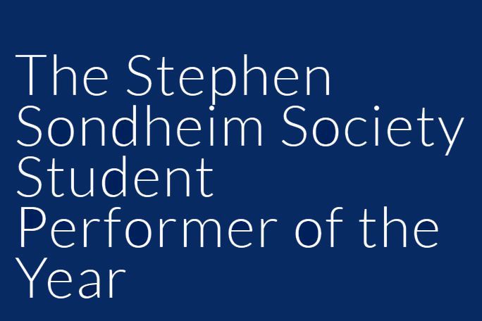 Stephen Sondheim Society Student Performer of the Year Award Header Image